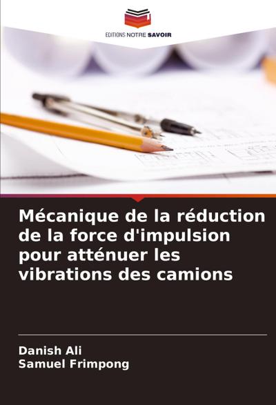 Mécanique de la réduction de la force d’impulsion pour atténuer les vibrations des camions