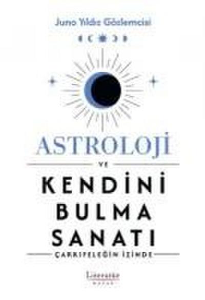 Astroloji ve Kendini Bulma Sanati