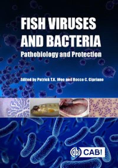 Fish Viruses and Bacteria : Pathobiology and Protection