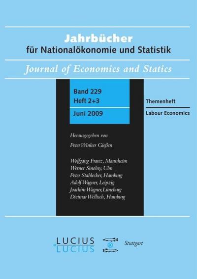 Labour Economics: Sonderausgabe Heft 2+3/Bd. 229 (2009) Jahrbücher für Nationalökonomie und Statistik (Jahrbücher Für Nationalökonomie Und Statistik, 229)