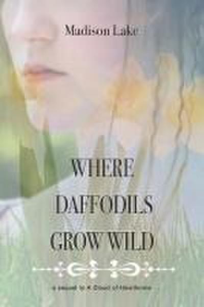 Where Daffodils Grow Wild