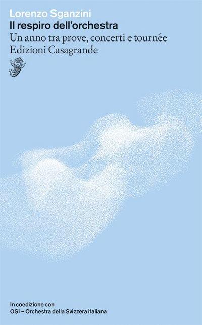 Il respiro dell’orchestra. Un anno tra prove, concerti e tournée