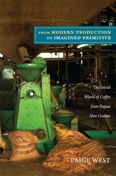 From Modern Production to Imagined Primitive