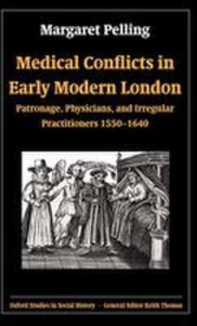 Medical Conflicts in Early Modern London
