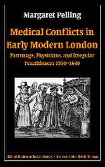 Medical Conflicts in Early Modern London