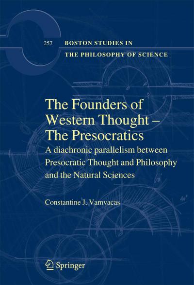 The Founders of Western Thought - The Presocratics