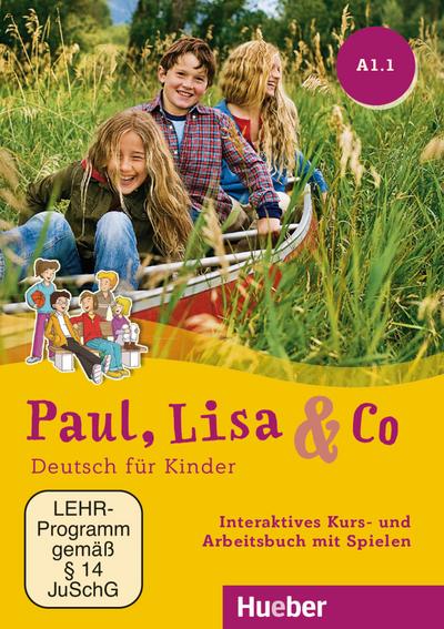 Paul, Lisa & Co A1.1: Deutsch für Kinder.Deutsch als Fremdsprache / Interaktives Kurs- und Arbeitsbuch mit Spielen – DVD-ROM