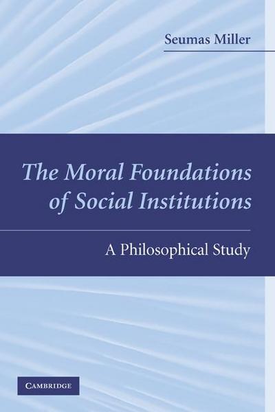 Moral Foundations of Social Institutions