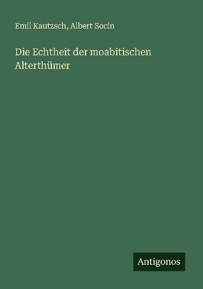 Die Echtheit der moabitischen Alterthümer
