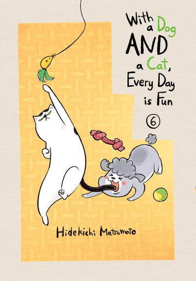 Matsumoto, H: With a Dog AND a Cat, Every Day is Fun, Volume