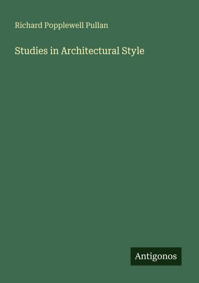 Studies in Architectural Style