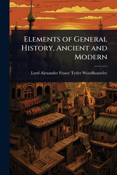 Elements of General History, Ancient and Modern