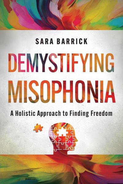 Demystifying Misophonia