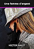 Une femme d’argent