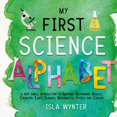 My First Science Alphabet