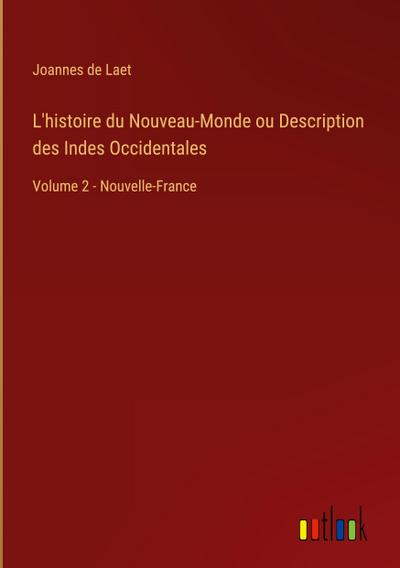 L’histoire du Nouveau-Monde ou Description des Indes Occidentales