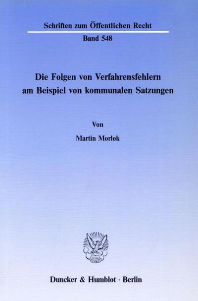 Die Folgen von Verfahrensfehlern am Beispiel von kommunalen Satzungen.
