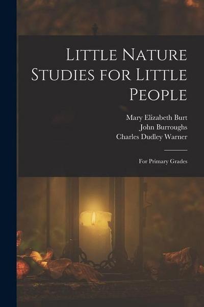 Little Nature Studies for Little People: For Primary Grades
