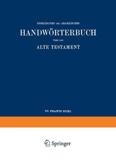Wilhelm Gesenius Hebräisches und Aramäisches Handwörterbuch über das Alte Testament