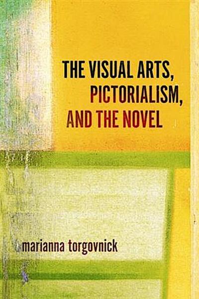 Visual Arts, Pictorialism, And The Novel