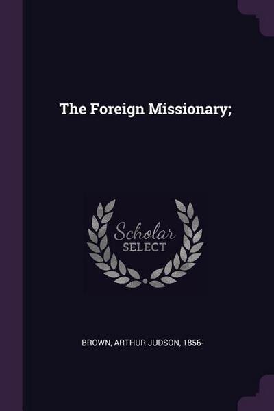 FOREIGN MISSIONARY