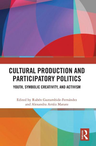 Cultural Production and Participatory Politics