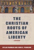 The Christian Roots of American Liberty