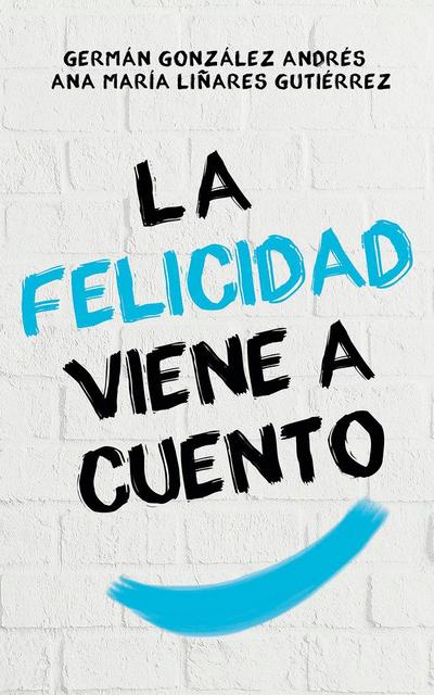 La felicidad viene a cuento