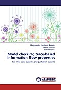 Model checking trace-based information flow properties