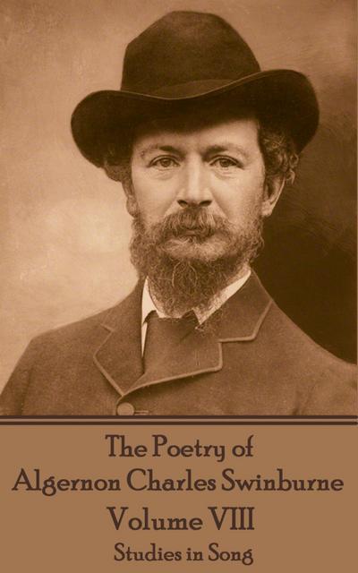 Poetry of Algernon Charles Swinburne - Volume VIII