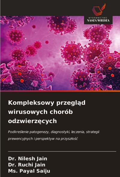 Kompleksowy przegl¿d wirusowych chorób odzwierz¿cych