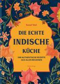 Die echte indische Küche