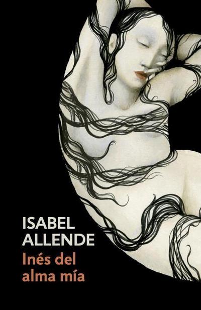 Inés del alma mía: Spanish-language edition of Inés of My Soul