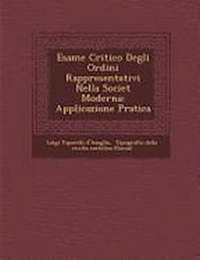 Esame Critico Degli Ordini Rappresentativi Nella Societ&#65533; Moderna
