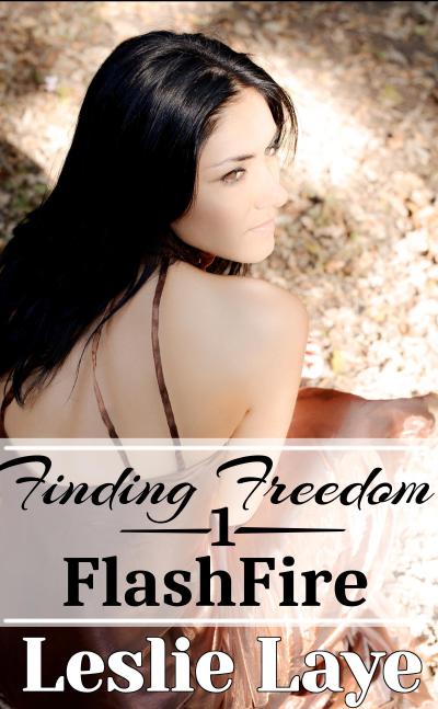 Finding Freedom 1: FlashFire