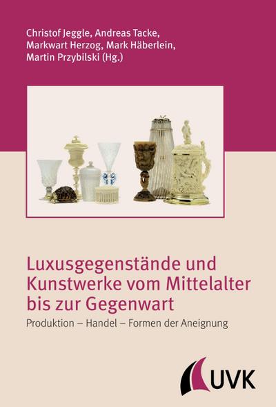 Luxusgegenstände und Kunstwerke vom Mittelalter bis zur Gegenwart
