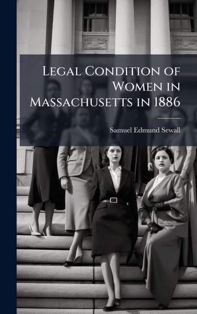 Legal Condition of Women in Massachusetts in 1886