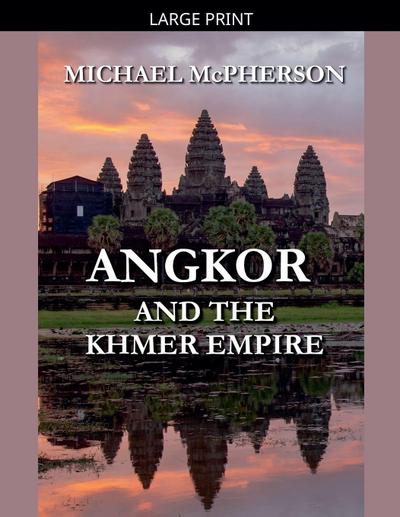 Angkor and the Khmer Empire