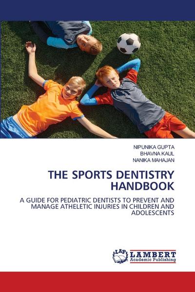 THE SPORTS DENTISTRY HANDBOOK