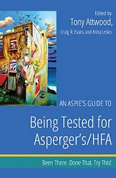 An Aspie’s Guide to Being Tested for Asperger’s/HFA