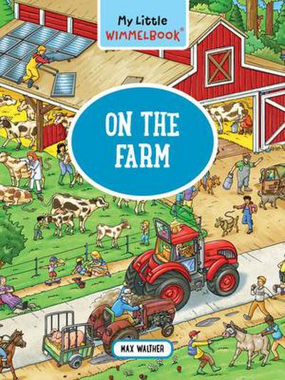 My Little Wimmelbook(r)--On the Farm