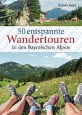 50 entspannte Wandertouren in den Bayerischen Alpe
