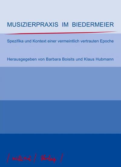 Musizierpraxis im Biedermeier