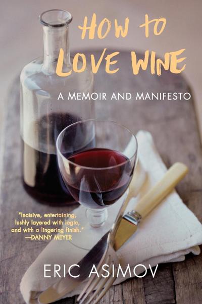 How to Love Wine
