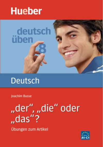 Deutsch üben 08. ’Der’, ’die’ oder ’das’?