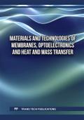 Materials and Technologies of Membranes, Optoelectronics and Heat and Mass Transfer
