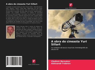 A obra do cineasta Yuri Sillart