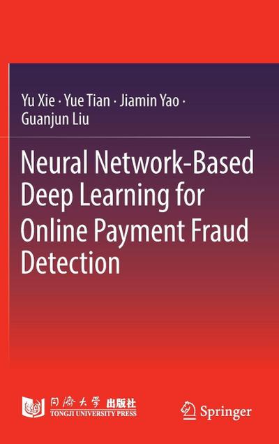 Neural Network-Based Deep Learning for Online Payment Fraud Detection