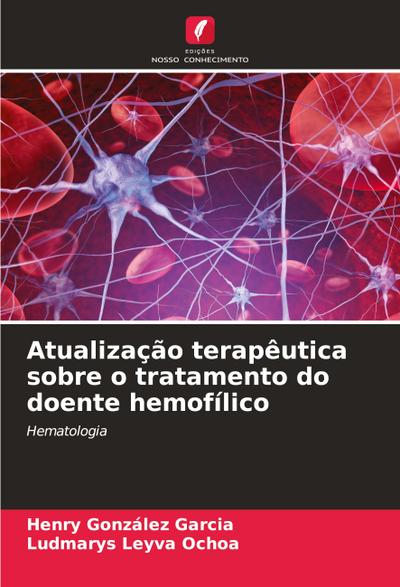 Atualização terapêutica sobre o tratamento do doente hemofílico