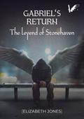 Gabriel’s return. The legend of Stonehaven